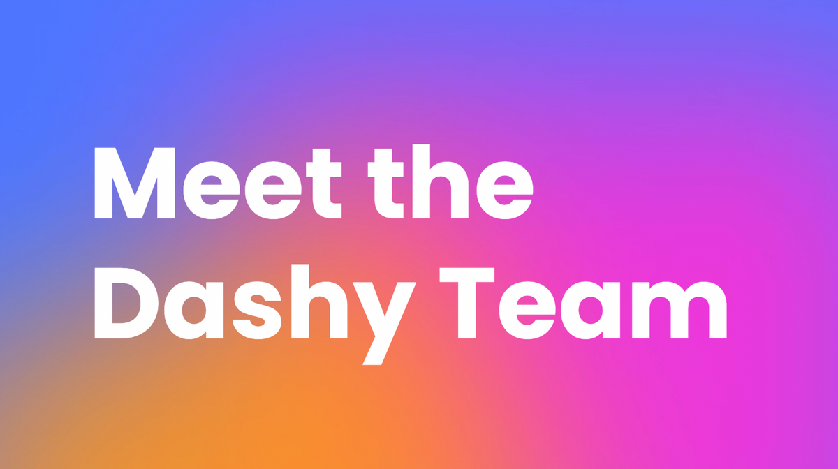 Meet the Dashy Team